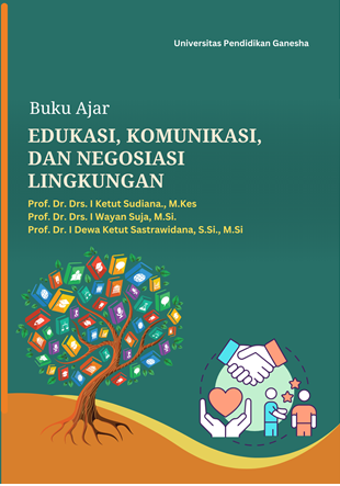 BUKU AJAR EDUKASI, KOMUNIKASI, DAN NEGOSIASI LINGKUNGAN