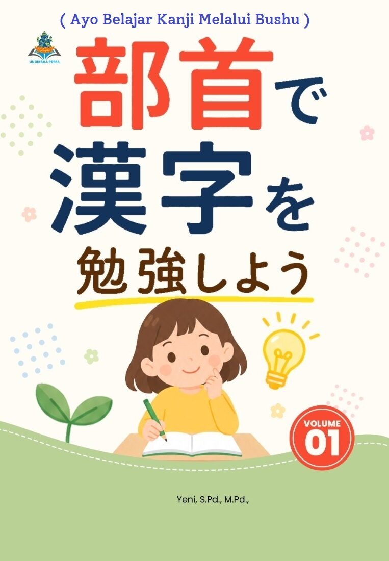 Ayo Belajar Kanji Melalui Bushu Vol. 1