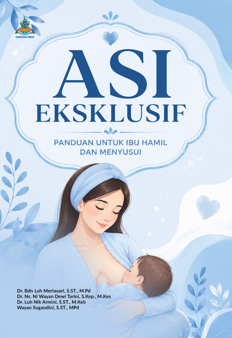 ASI EKSKLUSIF : Panduan untuk Ibu Hamil dan Menyusui