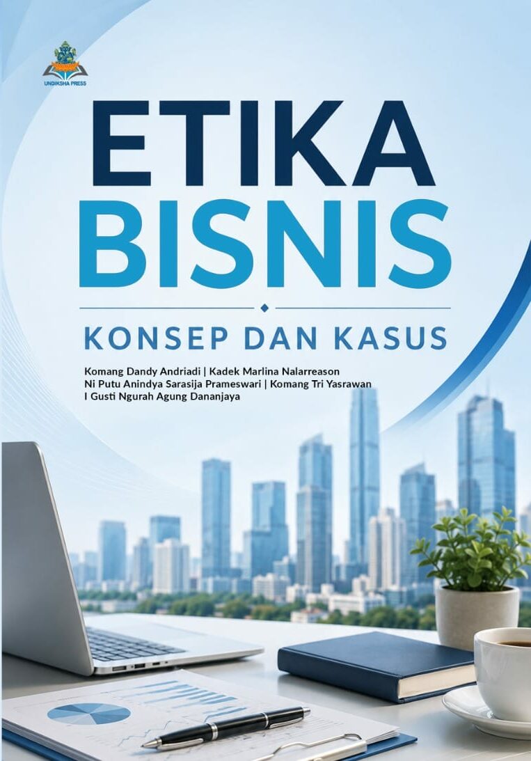 ETIKA BISNIS : (Konsep dan Kasus)