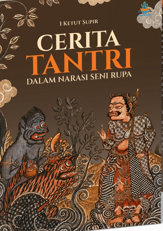 CERITA TANTRI DALAM NARASI SENI RUPA