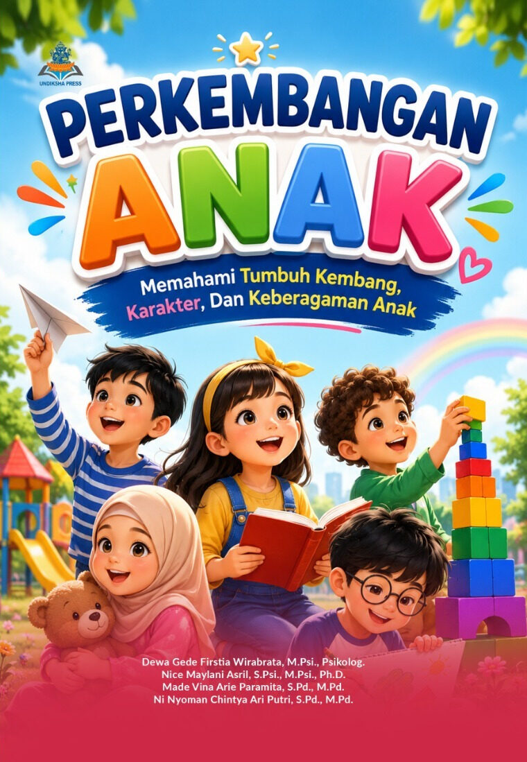 PERKEMBANGAN ANAK : Memahami Tumbuh Kembang, Karakter, dan Keberagaman Anak
